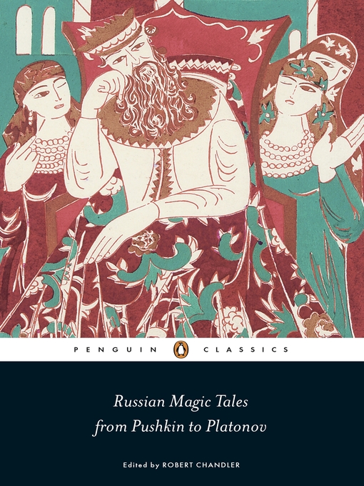 Title details for Russian Magic Tales from Pushkin to Platonov by Robert Chandler - Available